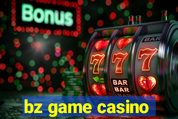 bz game casino